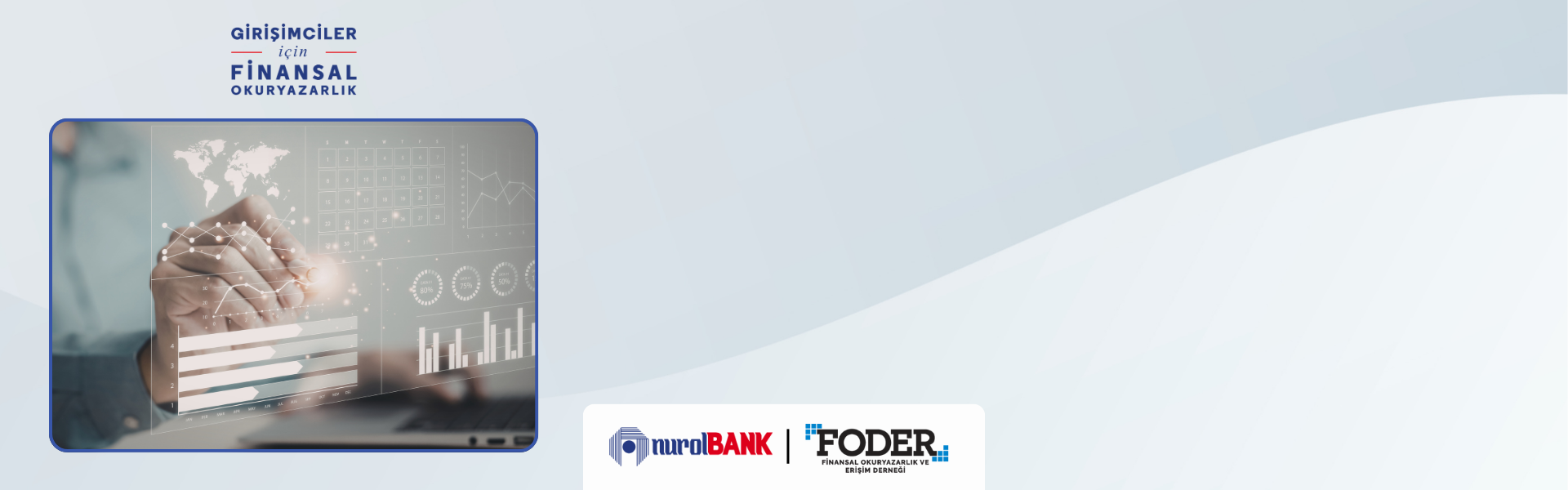 Girişimciler için Finansal Okuryazarlık Eğitimleri Başladı!